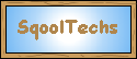 SqoolTechs - Supporting Quality Online Opportunities for Learning!