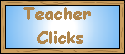 TeacherClicks: Web-based Tools and Resources for K-12 teachers!